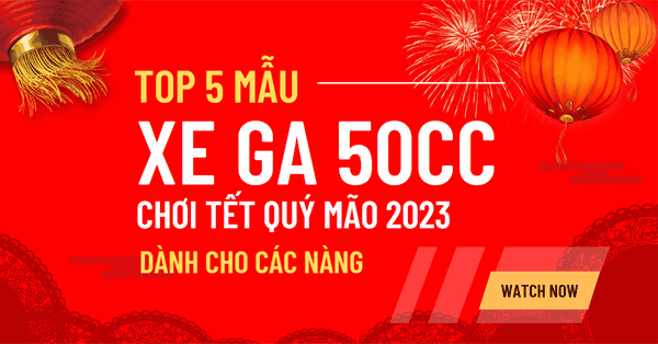 Top 5 mẫu xe ga 50cc đi chơi Tết siêu chanh xả dành cho các nàng
