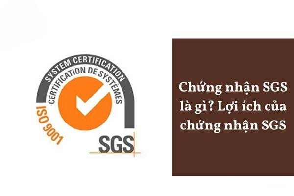Chứng nhận SGS và Quatest3 là gì và ứng dụng trong lọc nước?