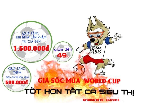 Rực lửa cùng World Cup 2018 - Giảm giá sốc nhất toàn quốc