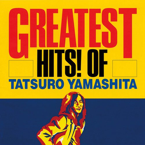 Greatest Hits! Of Tatsuro Yamashita