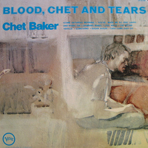 Blood, Chet And Tears