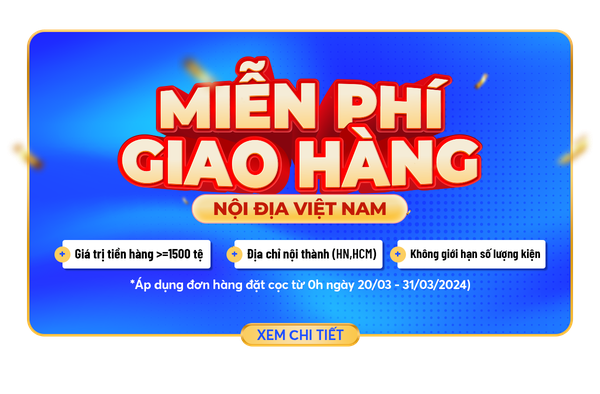 MIỄN PHÍ GIAO HÀNG NỘI ĐỊA VIỆT NAM