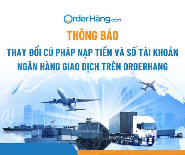 Thông báo thay đổi cú pháp nạp tiền và số tài khoản ngân hàng giao dịch trên OrderHang