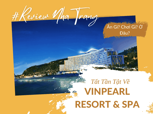 Vinpearl Resort & Spa Nha Trang Bay – Kỳ Nghỉ Đẳng Cấp Tại Thiên Đường Biển