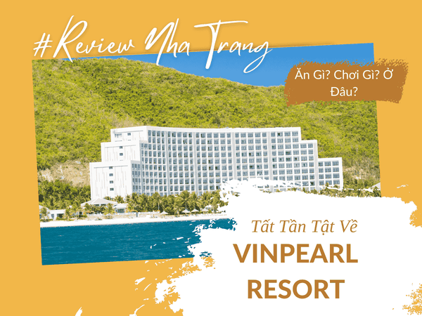 Vinpearl Resort Nha Trang – Trải Nghiệm Nghỉ Dưỡng Đẳng Cấp Tại Thành Phố Biển