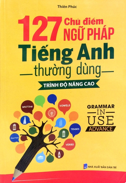 127 Chủ Điểm Ngữ Pháp Tiếng Anh Thường Dùng - Trình Độ Nâng Cao