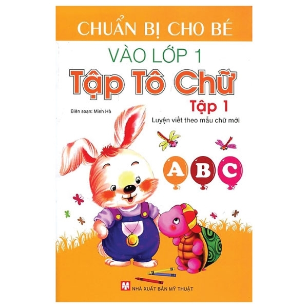 Chuẩn Bị Cho Bé Vào Lớp 1 - Tập Tô Chữ (Tập 1)