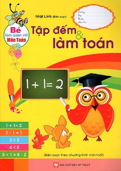 Bé Làm Quen Với Môn Toán - Tập Đếm & Làm Toán