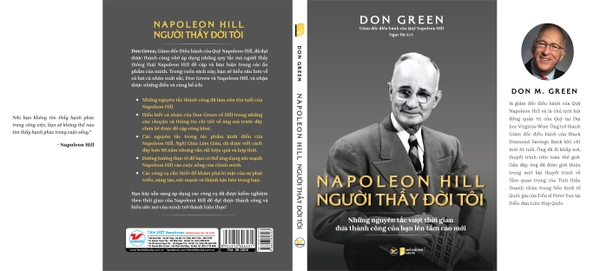 Napoleon Hill - Người Thầy Đời Đời Tôi (Những Nguyên Tắc Vượt Thời Gian Đưa Thành Công Của Bạn Lên Tầm Cao Mới)