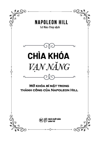 Chìa Khóa Vạn Năng - Mở Khóa Bí Mật Trong Thành Công Của Napoleon Hill