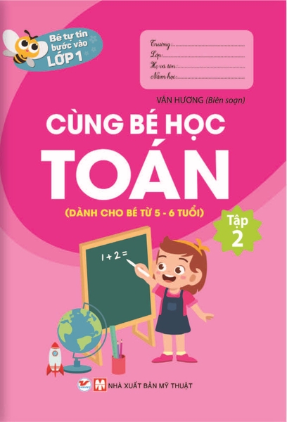 Bé Tự Tin Bước Vào Lớp 1 - Cùng Bé Học Toán 5-6 Tuổi - T2