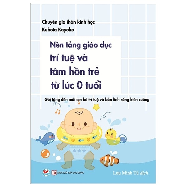 Nền Tảng Giáo Dục Trí Tuệ Và Tâm Hồn  Trẻ Từ Lúc 0 Tuổi