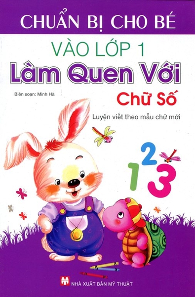 Chuẩn Bị Cho Bé Vào Lớp 1 - Làm Quen Với Chữ Số