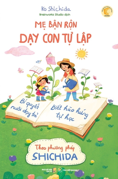 Mẹ Bận Rộn Dạy Con Tự Lập - Tái bản 2024