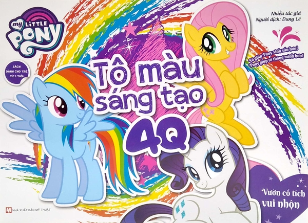 My little Pony - Tô màu sáng tạo 4Q - Vườn cổ tích vui nhộn