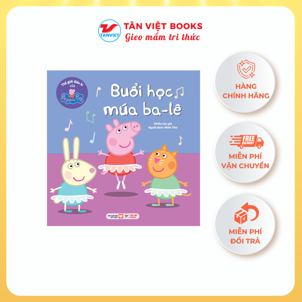 Thế giới diệu kì của Peppa Pig – Truyện tranh- Cuốn 2: Buổi học múa ba-lê