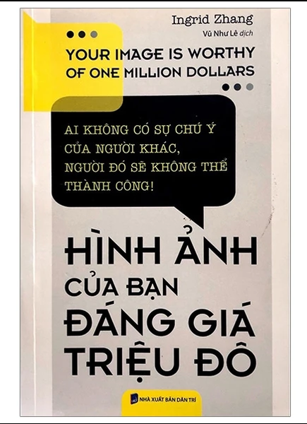Hình Ảnh Của Bạn Đáng Giá Triệu Đô ( Tái Bản 2019)