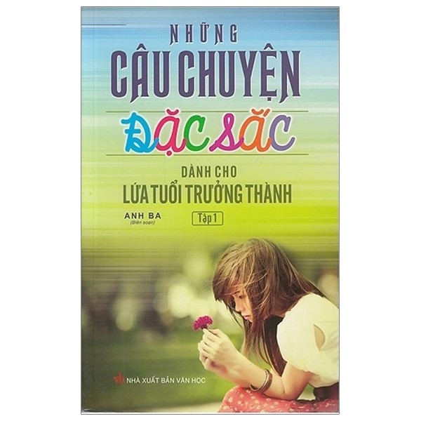 Những Câu Chuyện Đặc Sắc Dành Cho Lứa Tuổi Trưởng Thành (Tập 1)