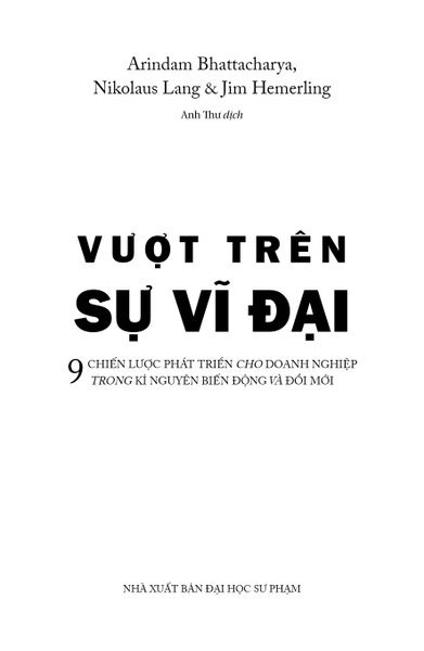 Vượt Trên Sự Vĩ Đại - 9 Chiến Lược Phát Triển Cho Doanh Nghiệp Trong Kỉ Nguyên Biến Động Và Đổi Mới