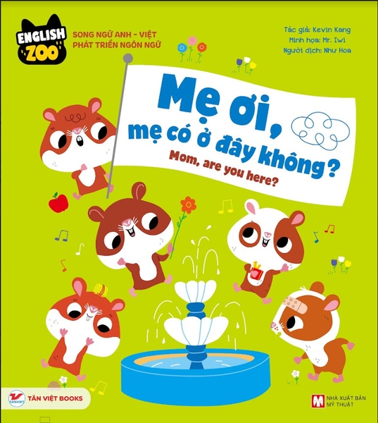 English Zoo : Mẹ Ơi, Mẹ Có Ở Đây Không? – Mom, Are You Here?