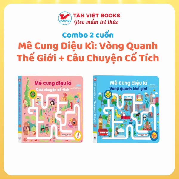 Combo 2 cuốn Mê Cung Diệu Kì: Vòng Quanh Thế Giới + Câu Chuyện Cổ Tích