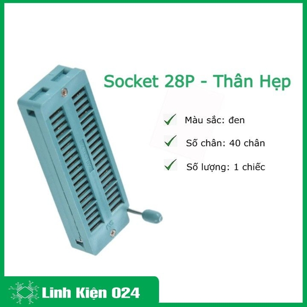 Socket 28P - Thân Hẹp