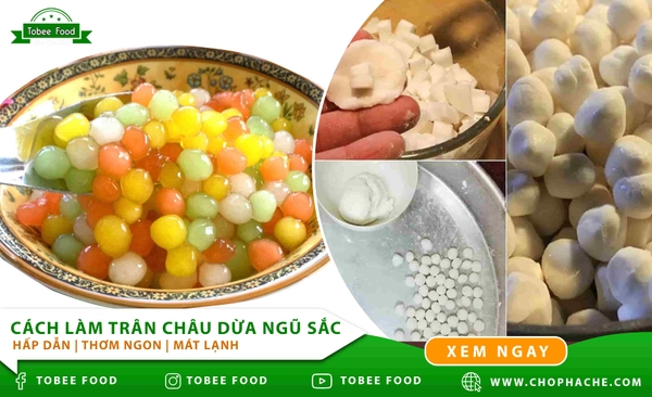 Cách làm Trân Châu Dừa Ngũ Sắc hấp dẫn | Ngon Mát lạnh