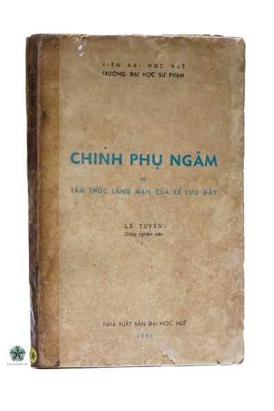 CHINH PHỤ NGÂM VÀ TÂM THỨC LÃNG MẠN CỦA KẺ LƯU ĐÀY