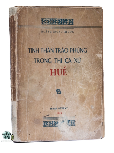 TINH THẦN TRÀO PHÚNG TRONG THI CA XỨ HUẾ - ẤN BẢN CÓ BÚT TÍCH CỦA SOẠN GIẢ