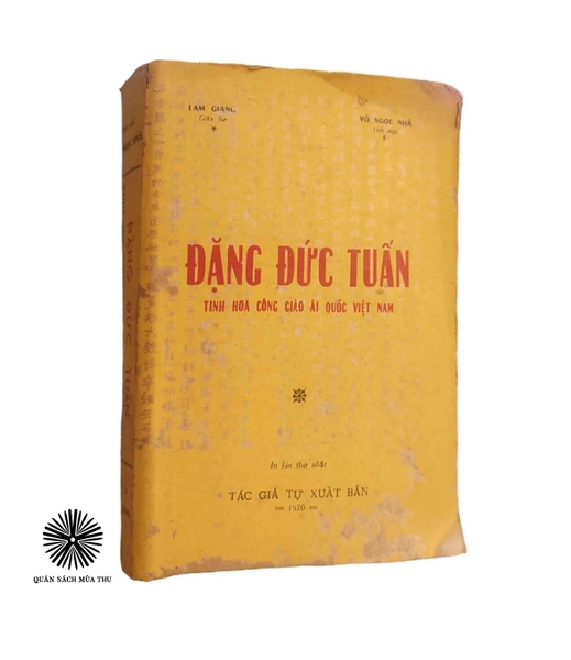 ĐẶNG ĐỨC TUẤN TINH HOA CÔNG GIÁO ÁI QUỐC VIỆT NAM