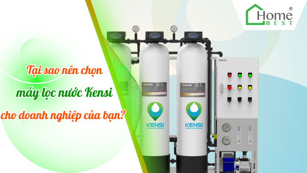 Tại sao nên chọn máy lọc nước Kensi cho doanh nghiệp của bạn?