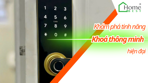 Khám Phá Các Tính Năng Của Khóa Thông Minh Hiện Đại