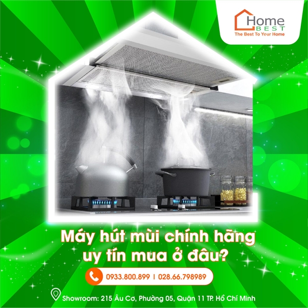 Máy hút mùi chính hãng, uy tín mua ở đâu?