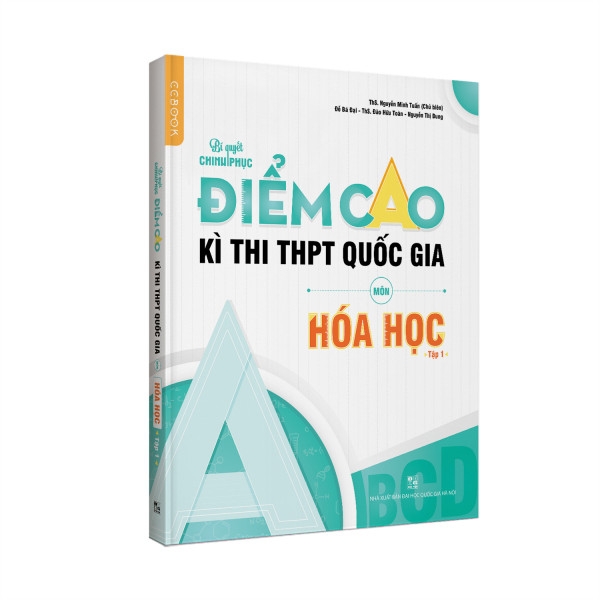 Bí quyết chinh phục điểm cao kì thi THPT Quốc gia môn Hóa học Lớp 12 Tập 1