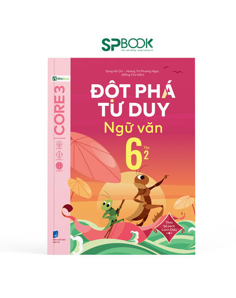 Đột phá tư duy Ngữ văn 6 - Tập 2 ( Theo bộ Cánh Diều)