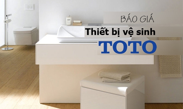 BÁO GIÁ thiết bị vệ sinh TOTO 2024 MỚI - ƯU ĐÃI 40%