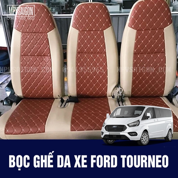 Bọc Ghế Da Xe Ford Tourneo - Bảng Giá Mới tại MPVSAIGON