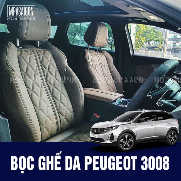 Bọc Ghế Da Xe Peugeot 3008 - Bảng Giá Mới tại MPVSAIGON