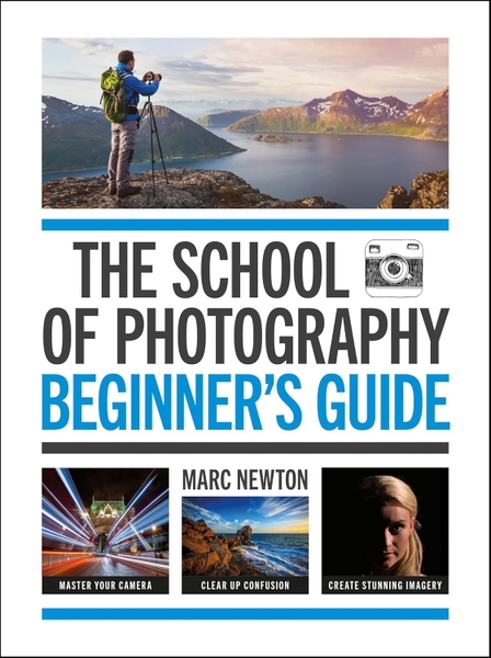 The School of Photography: Beginner's Guide