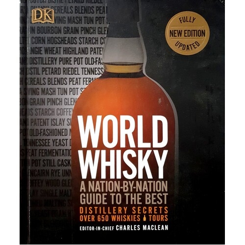 World Whiskey: A Nation-by-Nation Guide to the Best Distillery Secrets