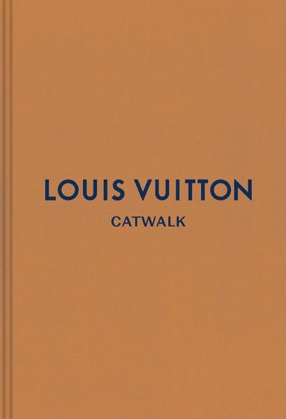 Louis Vuitton Catwalk: The complete fashion collections