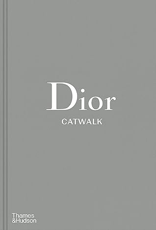 Dior Catwalk: The complete collections