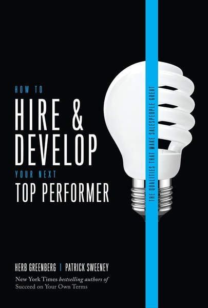 How To Hire & Develop Your Next Top Performer