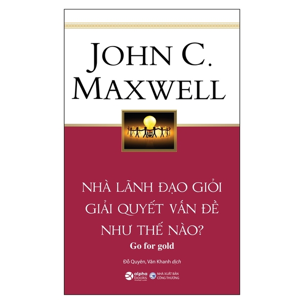 Sách - Nhà lãnh đạo giỏi giải quyết vấn đề như thế nào?