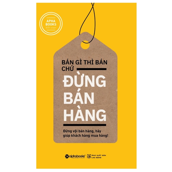 Sách - Bán gì thì bán chứ đừng bán hàng