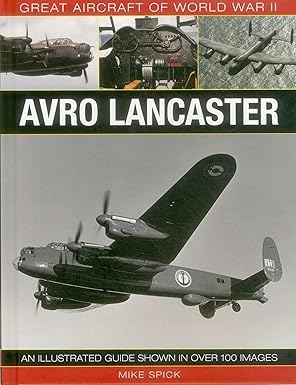 Great Aircraft Of Wwii : Avro Lancaster