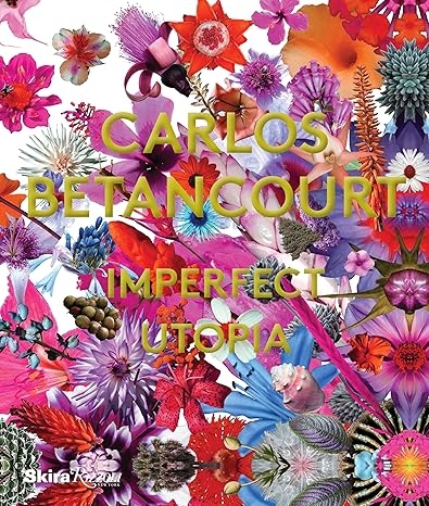 Carlos Betancourt: Imperfect Utopia