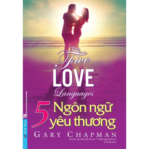 Sách First News - 5 Ngôn Ngữ Yêu Thương - The Five Love Languages