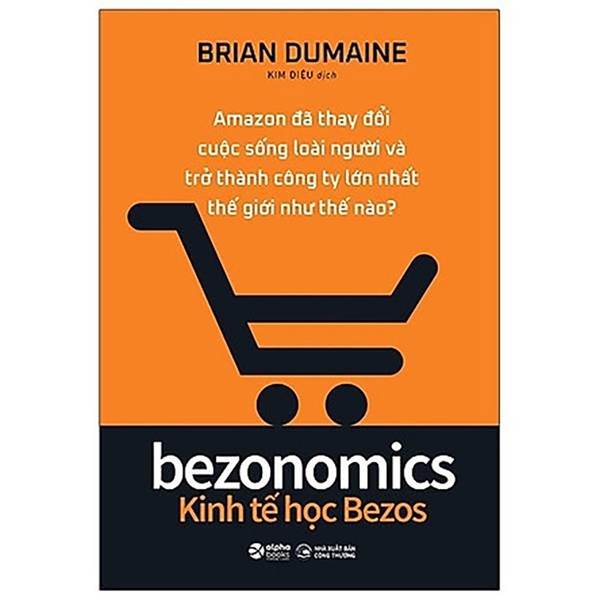 Sách - Bezonomics - Kinh tế học Bezos