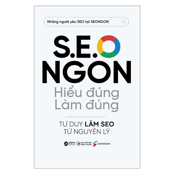 Sách - S.E.O NGON : Hiểu Đúng Làm Đúng